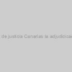 INFORMA CO.BAS – Publicada en la intranet y web de justicia Canarias la adjudicicación de sustitución vertical Provincia de Las Palmas.